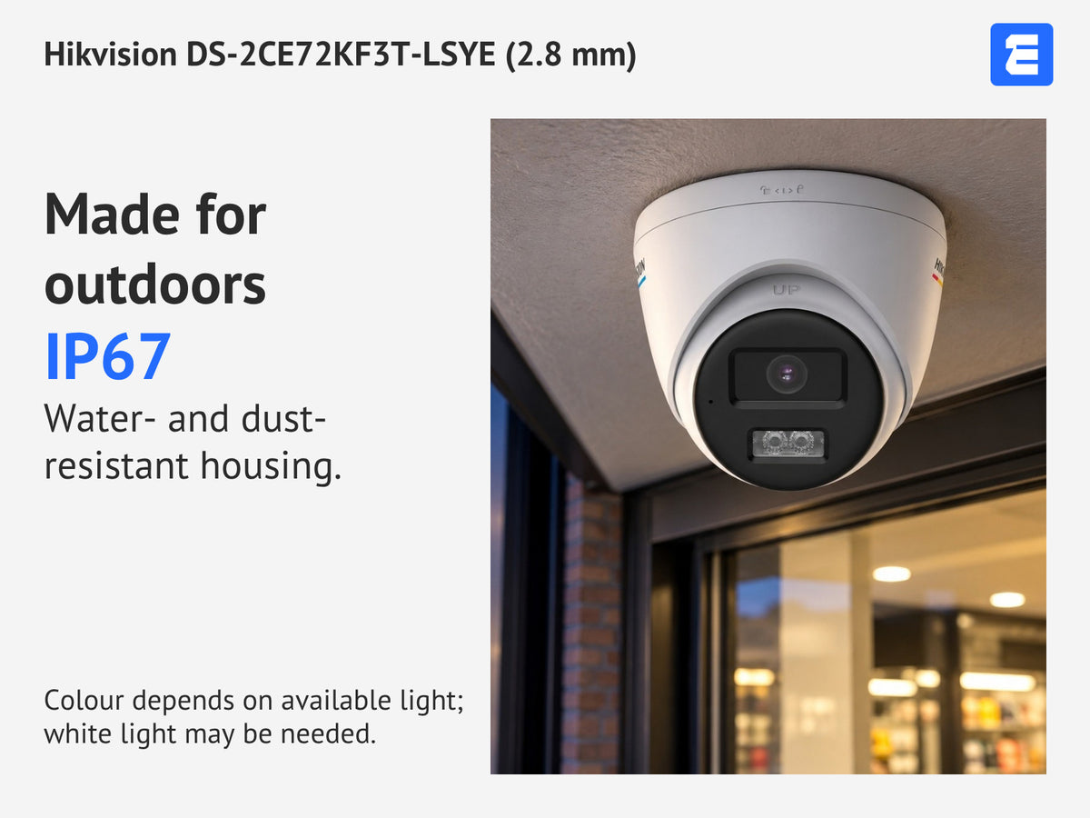 Hikvision DS-2CE72KF3T-LSYE (2.8 mm) at an evening shop entrance; infographic: Made for outdoors IP67 Water- and dust- resistant housing.