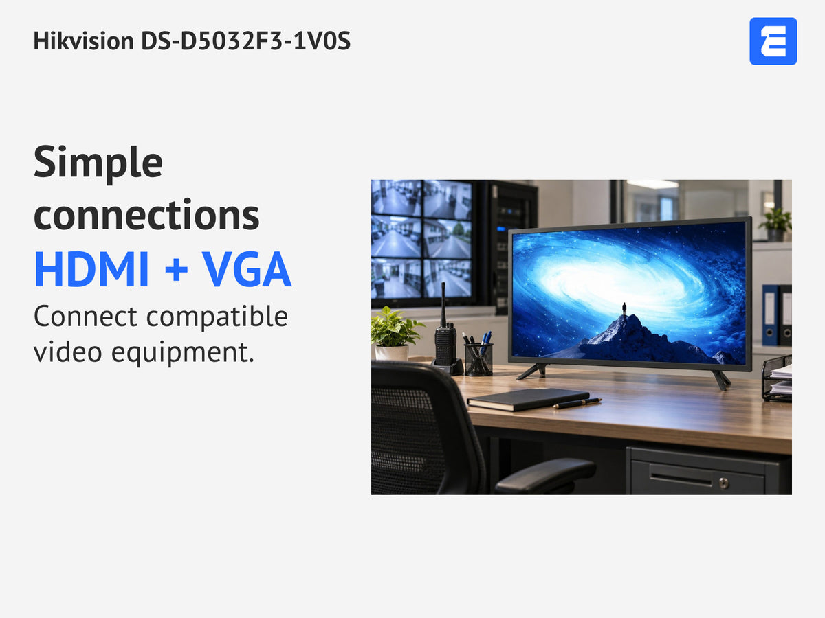 Hikvision DS-D5032F3-1V0S at a security desk; infographic: Simple connections HDMI + VGA Connect compatible video equipment.