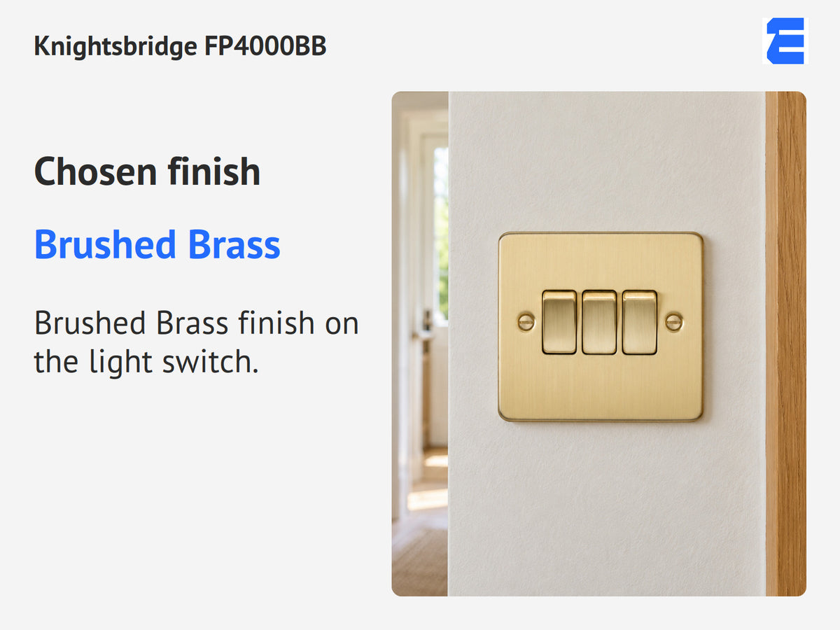 Knightsbridge FP4000BB infographic: Brushed Brass. Brushed Brass finish on the light switch.
