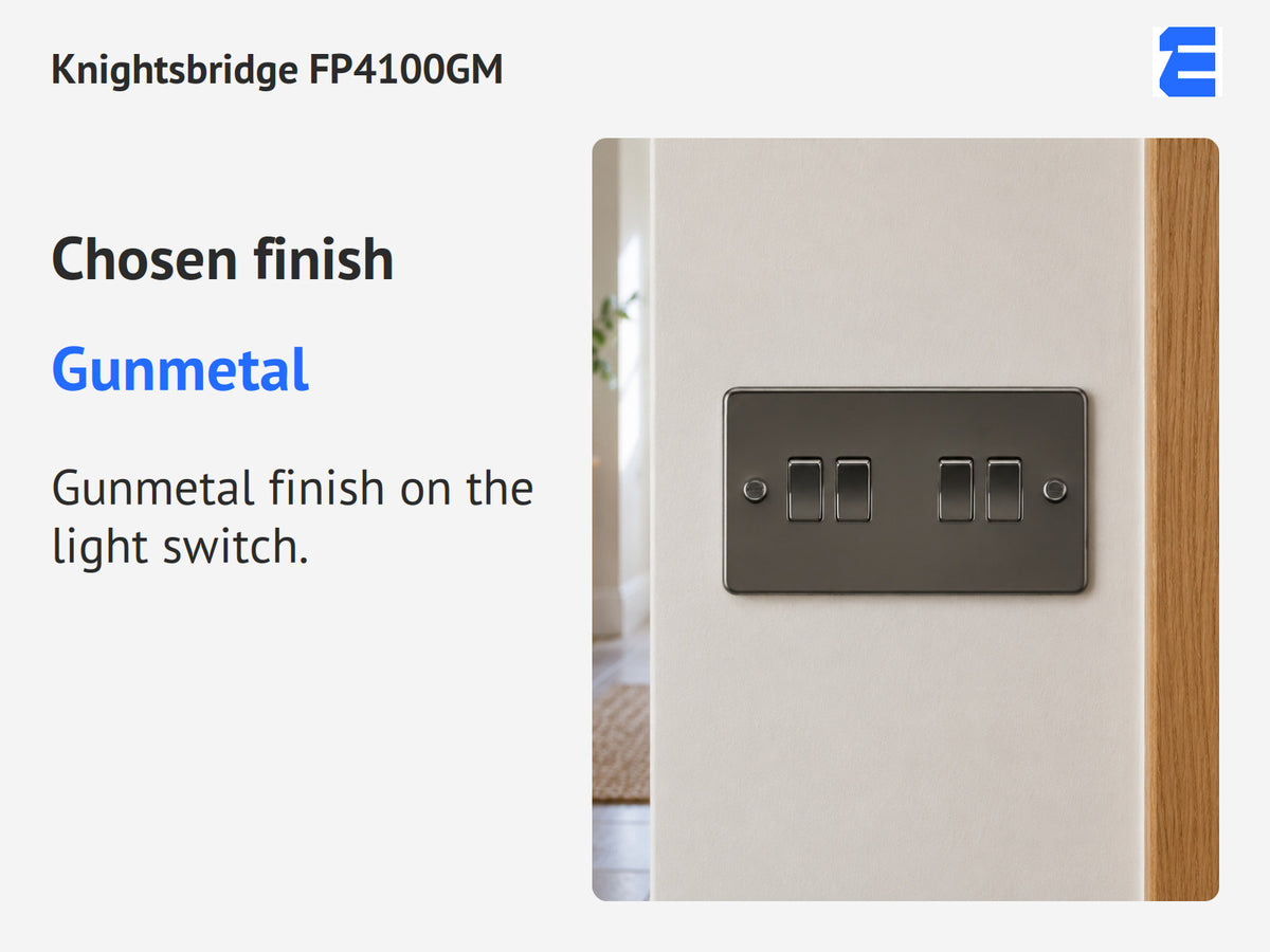 Knightsbridge FP4100GM infographic: Gunmetal. Gunmetal finish on the light switch.