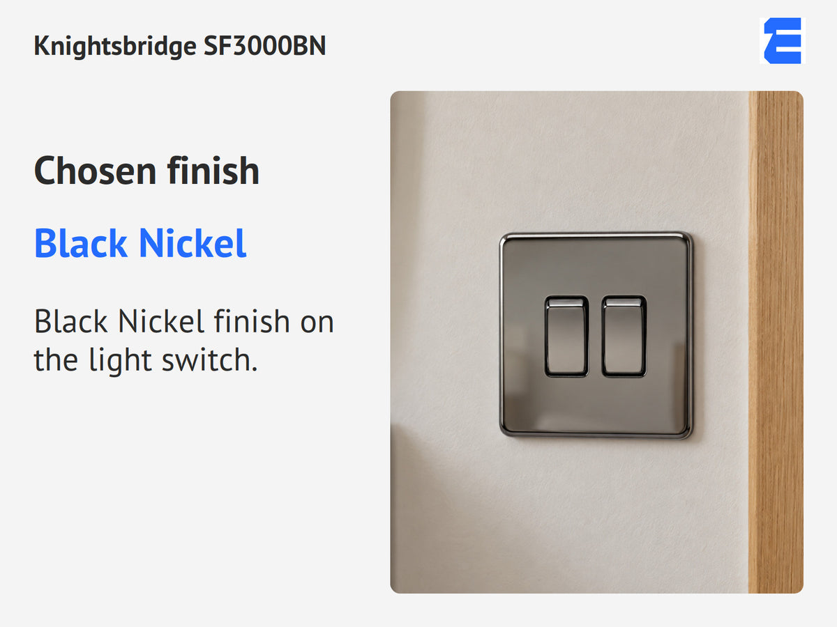 Knightsbridge SF3000BN infographic: Black Nickel. Black Nickel finish on the light switch.