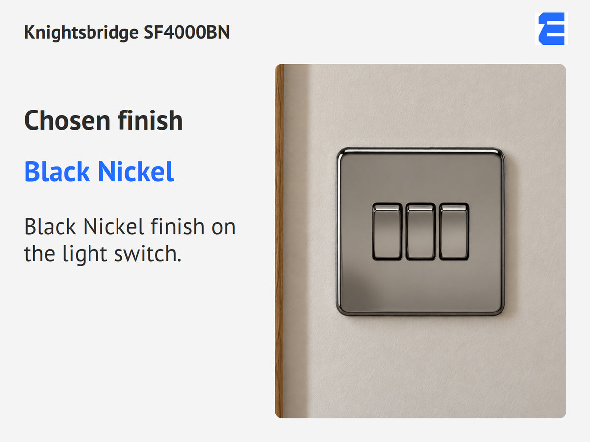 Knightsbridge SF4000BN infographic: Black Nickel. Black Nickel finish on the light switch.