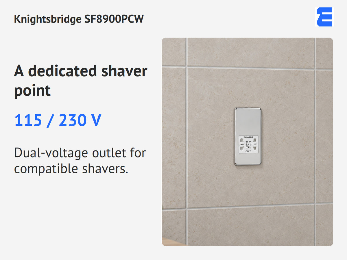Knightsbridge SF8900PCW infographic: 115 / 230 V. Dual-voltage outlet for compatible shavers.